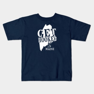 Get Hooked in Maine Kids T-Shirt